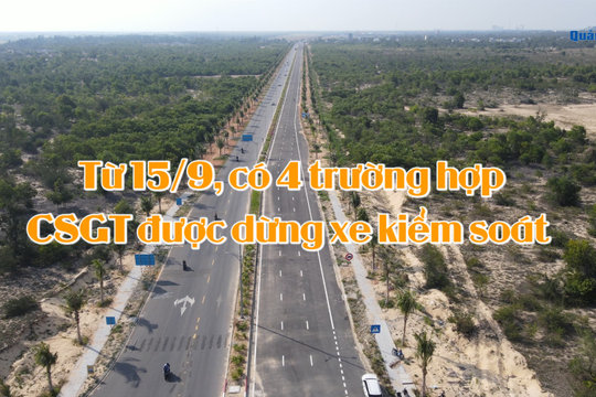 [VIDEO] - Từ 15/9, có 4 trường hợp CSGT được dừng xe kiểm soát