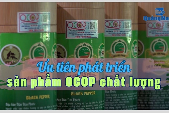 [VIDEO] - Ưu tiên phát triển sản phẩm OCOP chất lượng