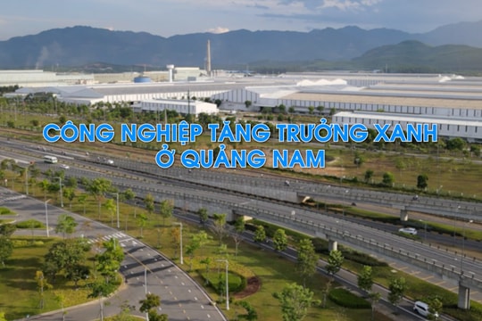 [VIDEO] - Công nghiệp tăng trường xanh ở Quảng Nam