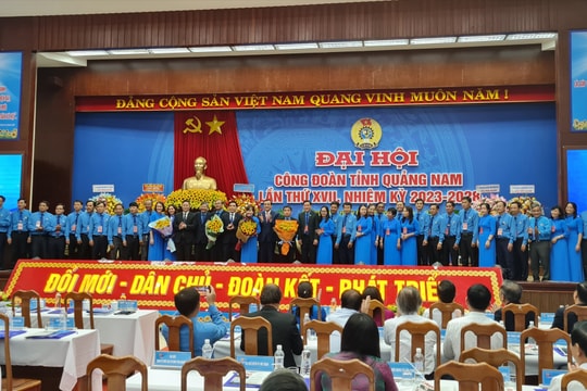 Ông Phan Xuân Quang tái đắc cử Chủ tịch Liên đoàn Lao động tỉnh Quảng Nam nhiệm kỳ 2023 - 2028