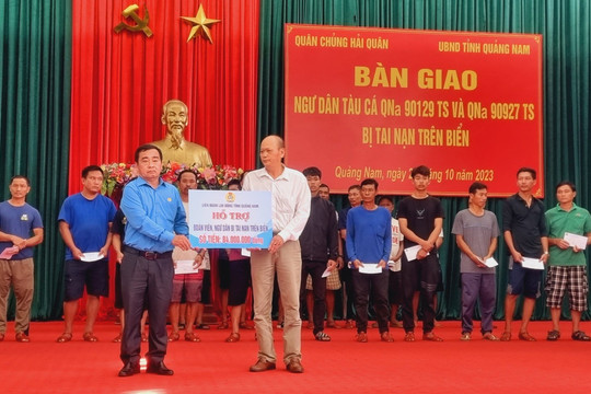 Công đoàn hỗ trợ ngư dân Núi Thành gặp nạn trên biển