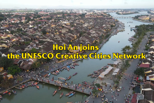 Hoi An joins the UNESCO Creative Cities Network