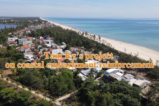 Tam Ky’s project on coastal embarkment reinforcement