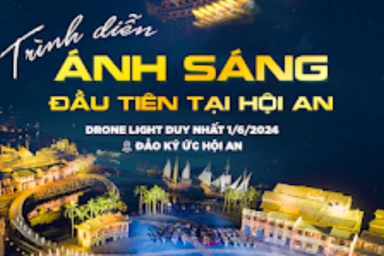 Hơn 200 drone light thắp sáng bầu trời Đảo Ký ức Hội An vào tối 1/6