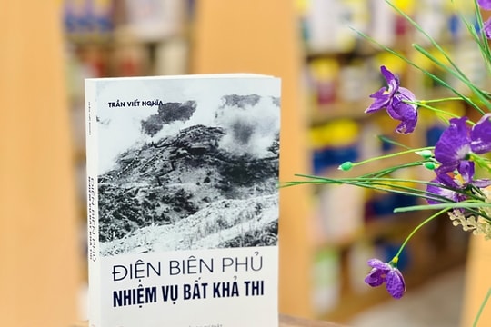 Xuất bản cuốn sách 'Điện Biên Phủ: Nhiệm vụ bất khả thi'