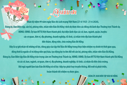 Lời cảm ơn của Báo Đà Nẵng nhân kỷ niệm 99 năm Ngày Báo chí cách mạng Việt Nam