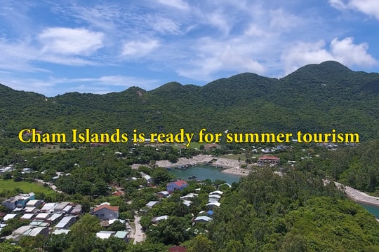 Cham Islands is ready for summer tourism