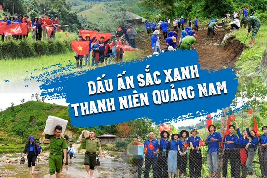 Dấu ấn sắc xanh thanh niên Quảng Nam