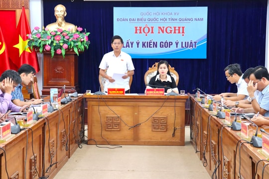 Đoàn đại biểu Quốc hội tỉnh Quảng Nam lấy ý kiến góp ý dự thảo luật