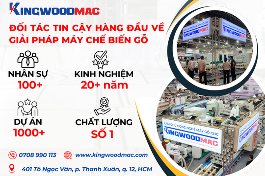 KINGWOODMAC: Đối tác tin cậy hàng đầu về giải pháp máy chế biến gỗ