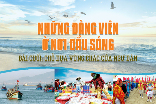 Những đảng viên ở nơi đầu sóng