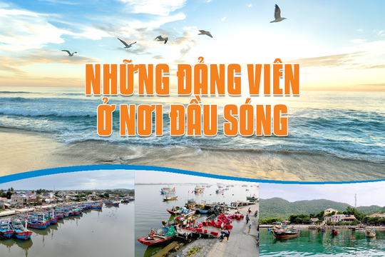 Những đảng viên ở nơi đầu sóng