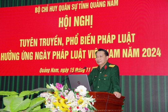 Bộ Chỉ huy Quân sự tỉnh Quảng Nam tổ chức hội nghị tuyên truyền, phổ biến pháp luật