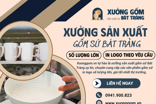 Xuonggom.vn - Xưởng sản xuất gốm sứ Bát Tràng số lượng lớn, in logo theo yêu cầu