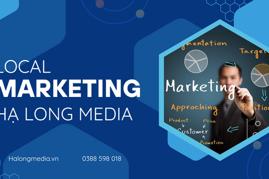 Hạ Long Media - Dịch vụ Local Marketing toàn diện tại Quảng Ninh