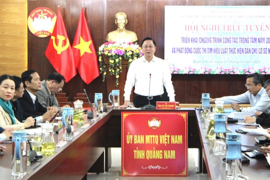 Ủy ban MTTQ Việt Nam tỉnh Quảng Nam triển khai 6 nhiệm vụ công tác trọng tâm năm 2025