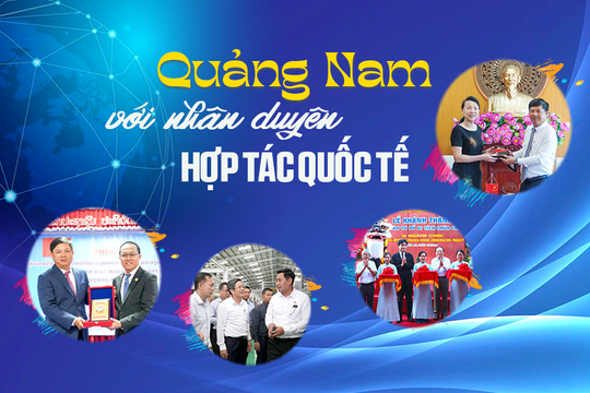 Quảng Nam với nhân duyên hợp tác quốc tế