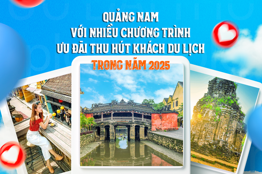 Quảng Nam với nhiều chương trình ưu đãi thu hút khách du lịch trong năm 2025
