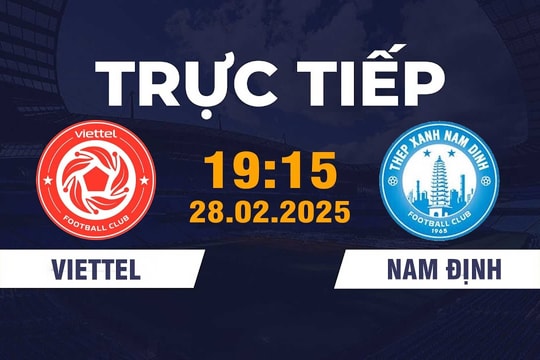 Nhận định, dự đoán Viettel vs Nam Định: Trận cầu tâm điểm