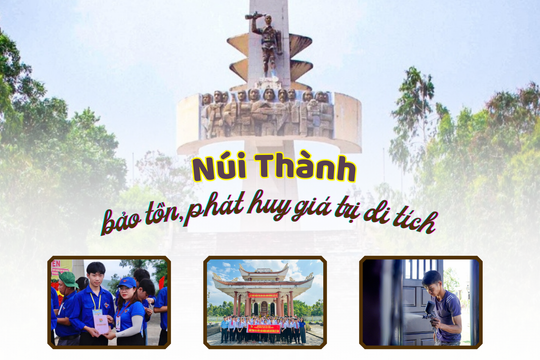 Núi Thành bảo tồn, phát huy giá trị di tích gắn với giáo dục thế hệ trẻ