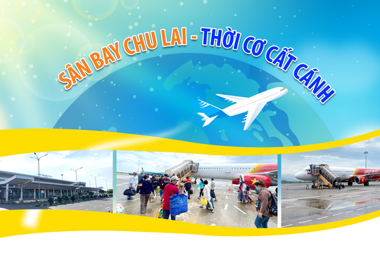 [Megastory] - Sân bay Chu Lai - thời cơ cất cánh
