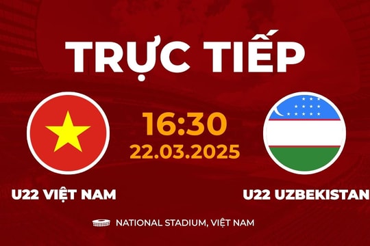 Nhận định, dự đoán U22 Uzbekistan vs U22 Việt Nam: Thêm một địa chấn