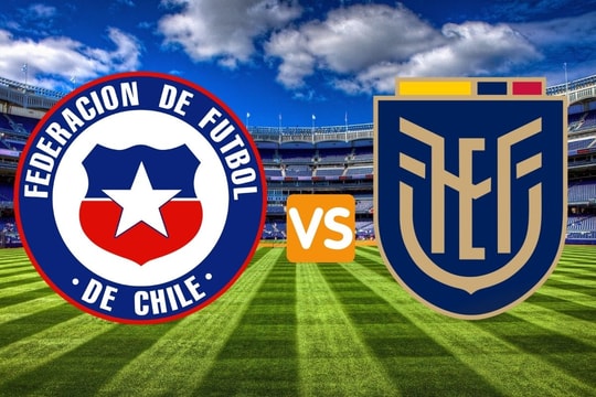 Nhận định, dự đoán Chile vs Ecuador: Tìm suất play-off