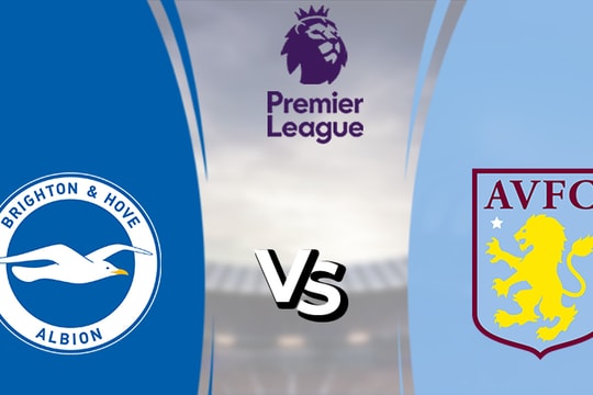 Nhận định, dự đoán Brighton vs Aston Villa: 3 điểm ở Amex