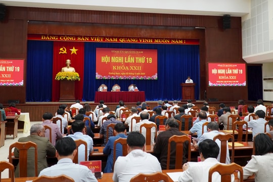 Hội nghị Tỉnh ủy Quảng Nam lần thứ 19 (khóa XXII): Bàn giải pháp thực hiện hiệu quả các nhiệm vụ, thúc đẩy tăng trưởng đạt 10% trở lên