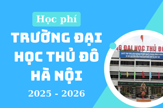 Học phí Trường Đại học Thủ đô Hà Nội năm 2025-2026