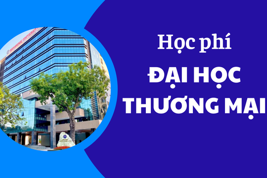 Học phí Trường Đại học Thương mại năm 2025-2026