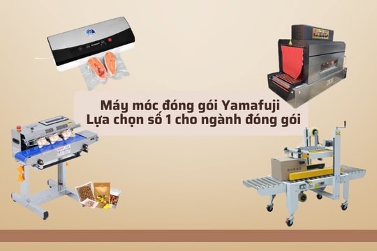 Máy móc đóng gói Yamafuji - Lựa chọn hàng đầu cho ngành đóng gói