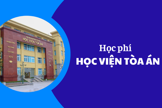 Học phí Học viện Tòa án năm 2025-2026