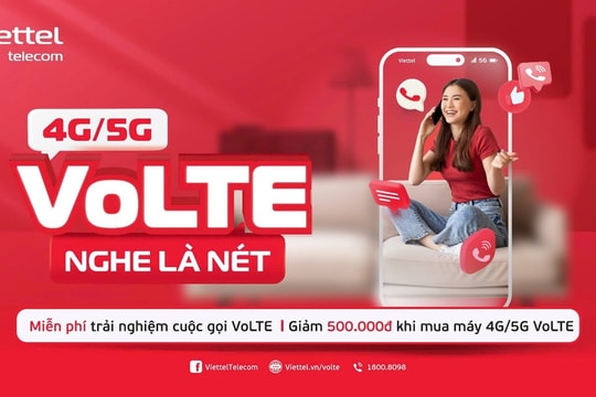 Viettel miễn phí 7 ngày trải nghiệm cuộc gọi chất lượng cao VoLTE