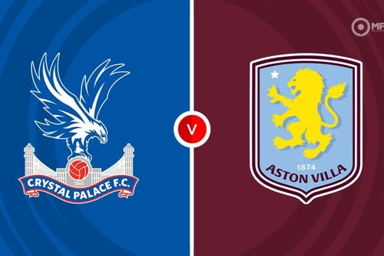 Nhận định, dự đoán Crystal Palace vs Aston Villa: Khao khát danh hiệu