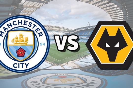 Nhận định, dự đoán Man City vs Wolves: Vé dự Champions League