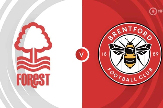 Nhận định, dự đoán Nottingham Forest vs Brentford: Ổn định top 4