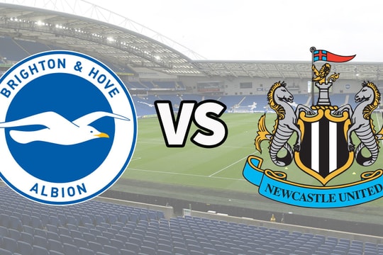 Nhận định, dự đoán Brighton vs Newcastle: Hy vọng top 8