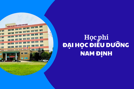 Học phí Đại Học Điều Dưỡng Nam Định năm 2025-2026