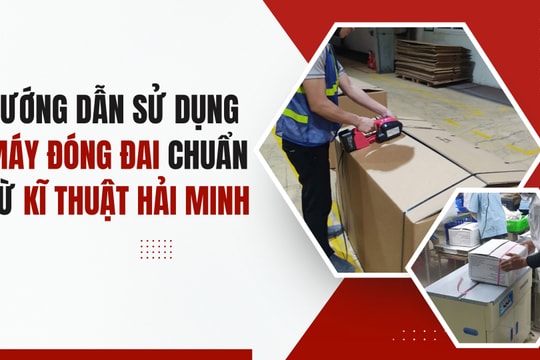 Hướng dẫn sử dụng máy đóng đai chuẩn từ kĩ thuật Hải Minh