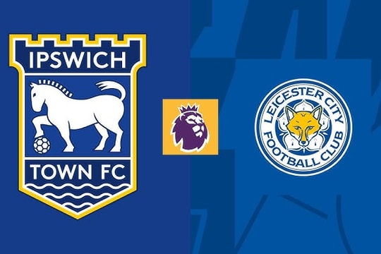 Nhận định, dự đoán Leicester vs Ipswich Town: Trận đấu danh dự