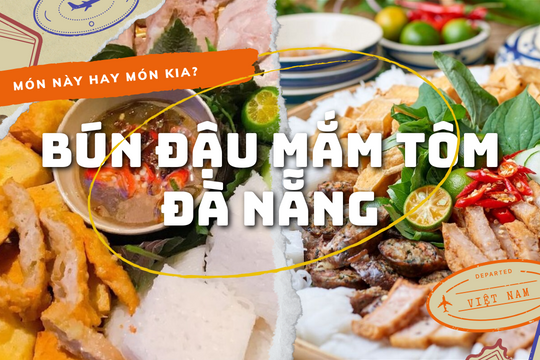 Top 11 quán bún đậu mắm tôm Đà Nẵng ngon “quên lối về”