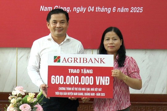 Agribank Nam Giang hỗ trợ xây dựng 10 nhà ở cho hộ nghèo