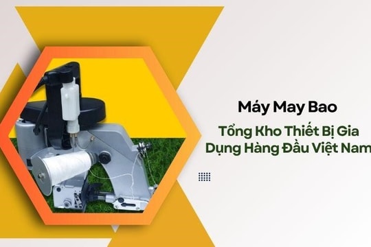Tổng kho thiết bị gia dụng Tân Minh Dũng - cung cấp may may bao uy tín