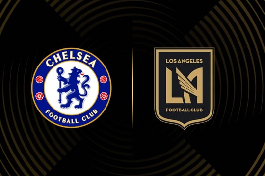Nhận định, dự đoán Chelsea vs LAFC: Chênh lệch đẳng cấp