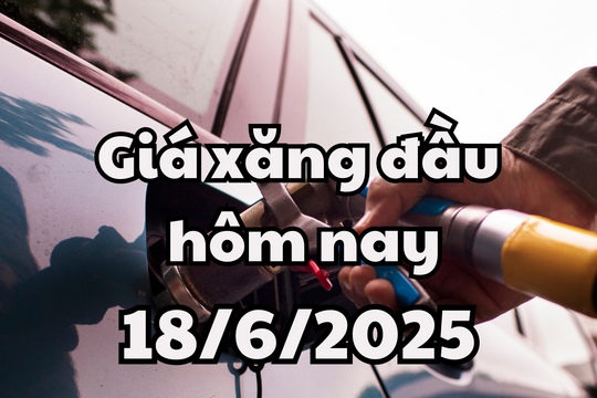 Giá xăng dầu hôm nay 18/6/2025: WTI, Brent "bốc đầu" vì bất ổn Iran-Israel