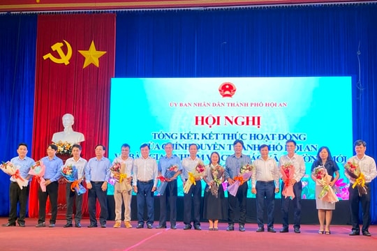 Hội An tổng kết, kết thúc hoạt động chính quyền thành phố
