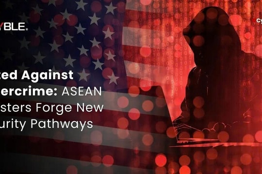ASEAN đẩy mạnh hợp tác chống tội phạm mạng