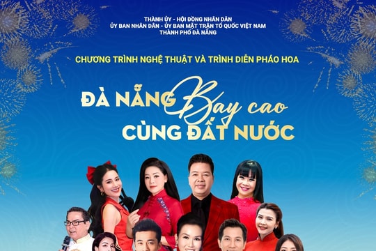 Tổ chức chương trình nghệ thuật "Đà Nẵng - Bay cao cùng đất nước"