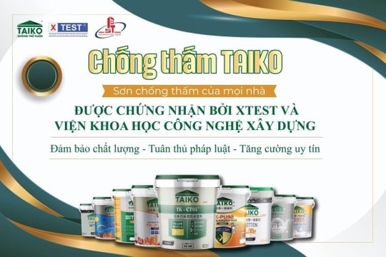 TAIKO - Bảo vệ công trình bằng chất lượng thật